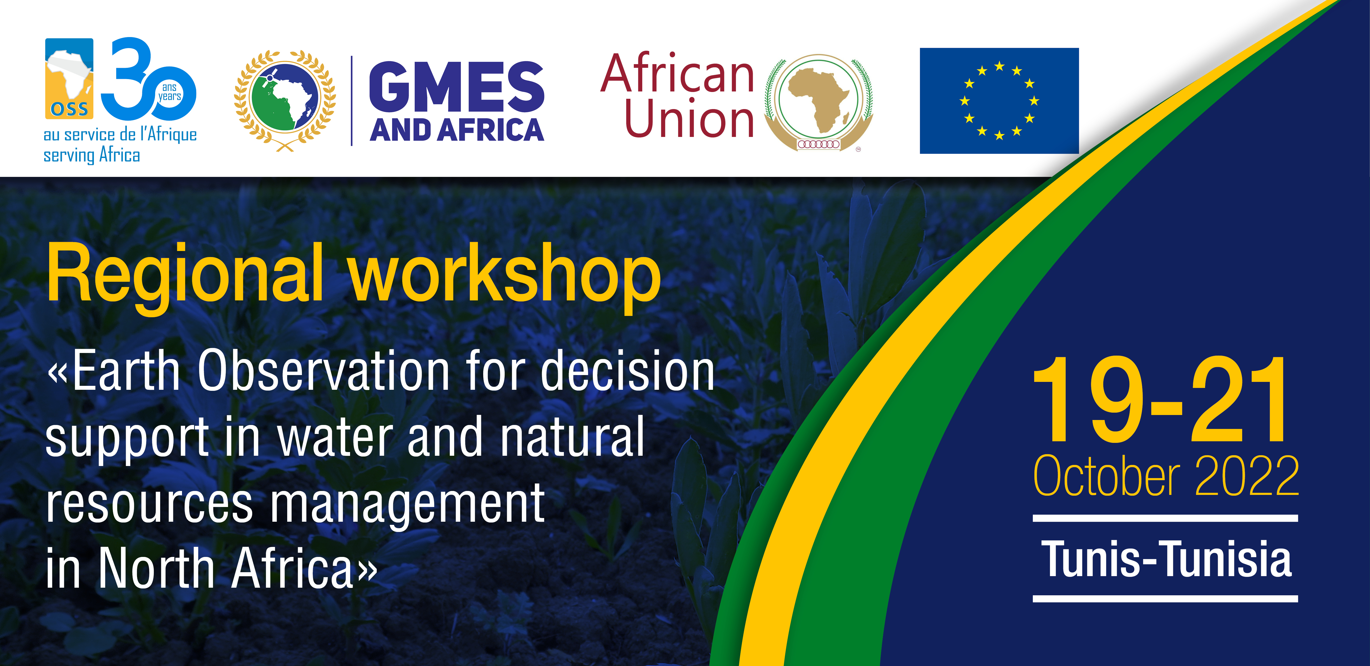  Regional Workshop Earth Observation for decision support in water and natural resources management in North Africa. October 19-21 2022, Tunis-Tunisia