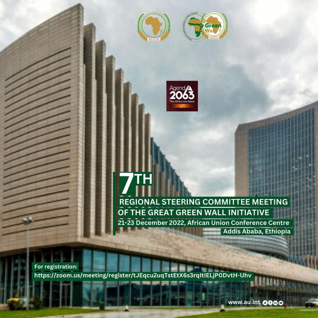 7th Conference of the Great Green Wall Initiative (GGWI) Regional Steering Committee, December 21 to 23. Addis Ababa