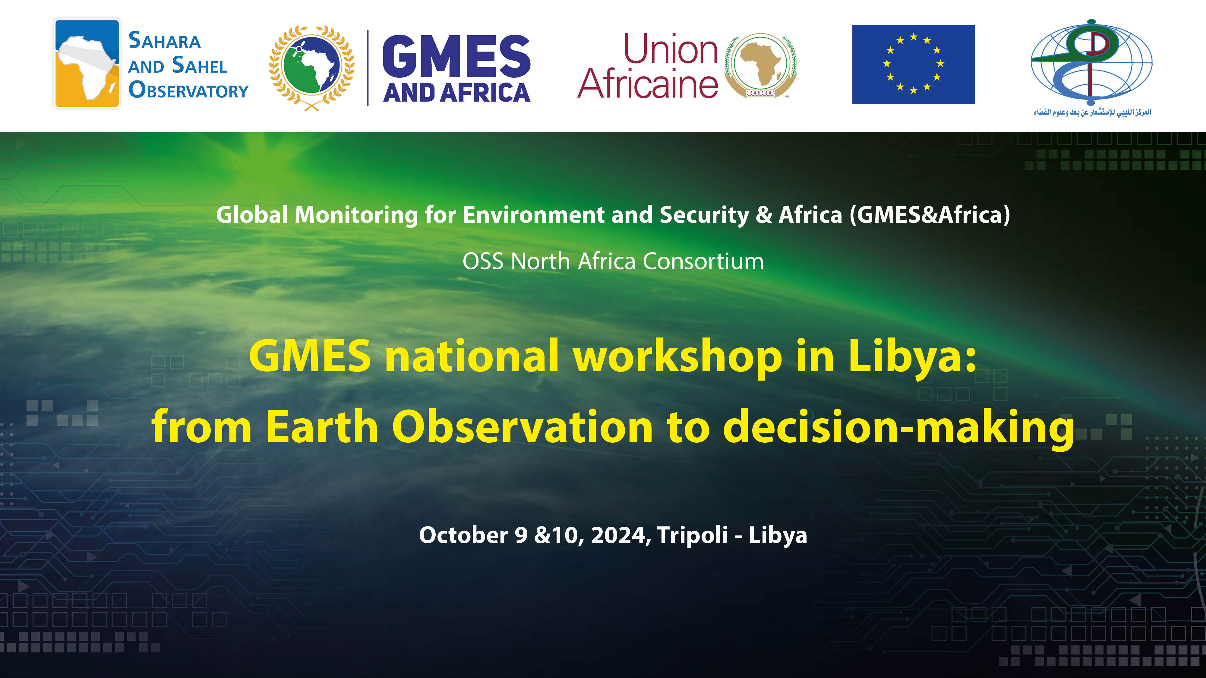  Atelier national GMES en Libye : de l’Observation de la Terre à la prise de décision, 9 -10 octobre 2024