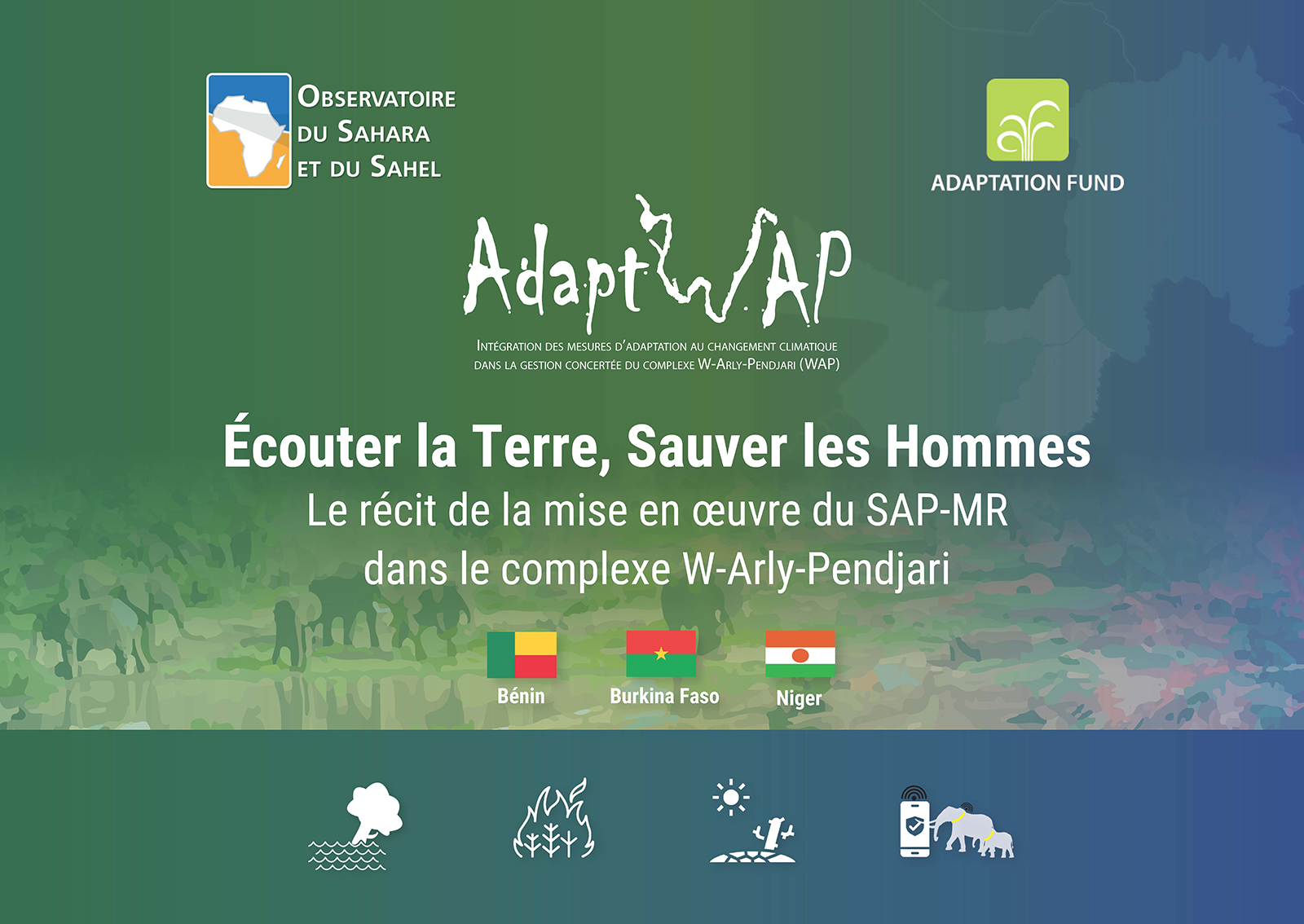Écouter la Terre, Sauver les Hommes Le récit de la mise en œuvre du SAP-MR dans le complexe W-Arly-Pendjari (AdaptWAP)